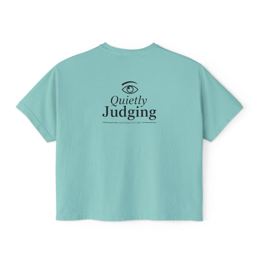Quietly Judging Crop Tee