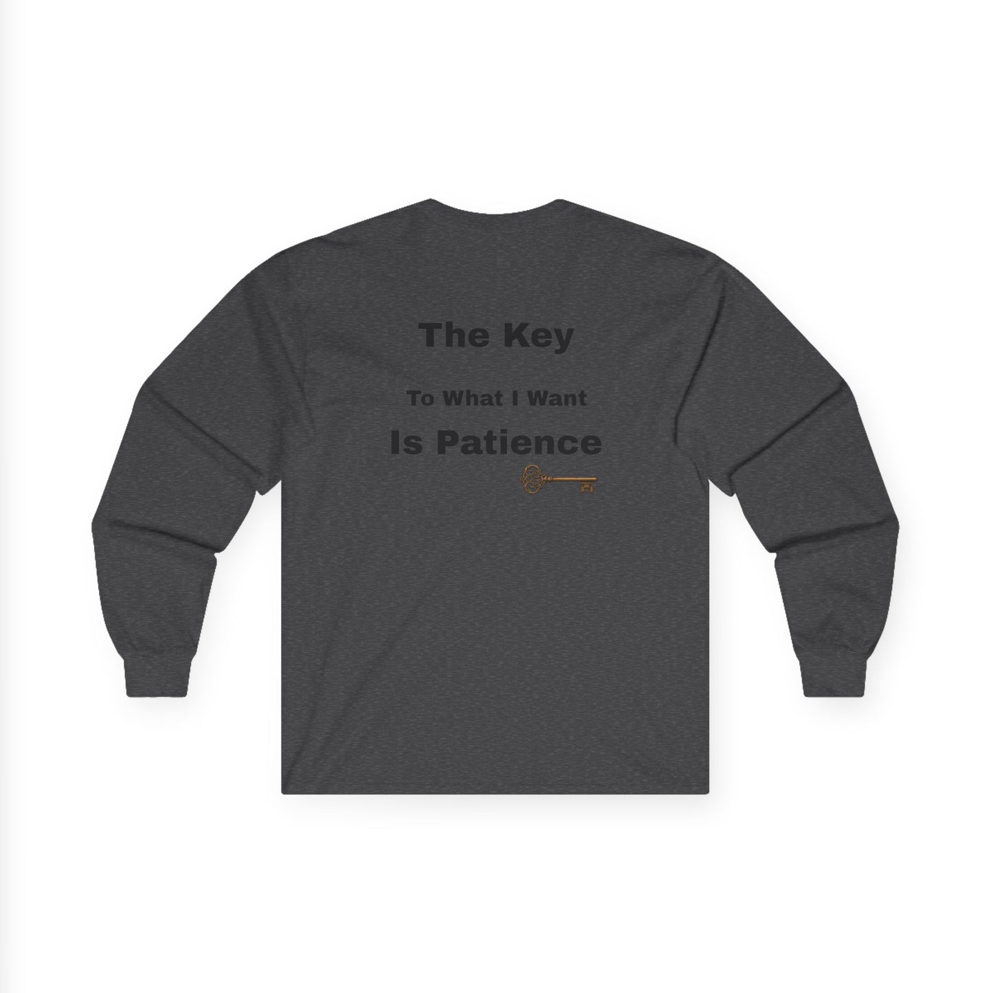 The Key is Patience | Long Sleeve Tee