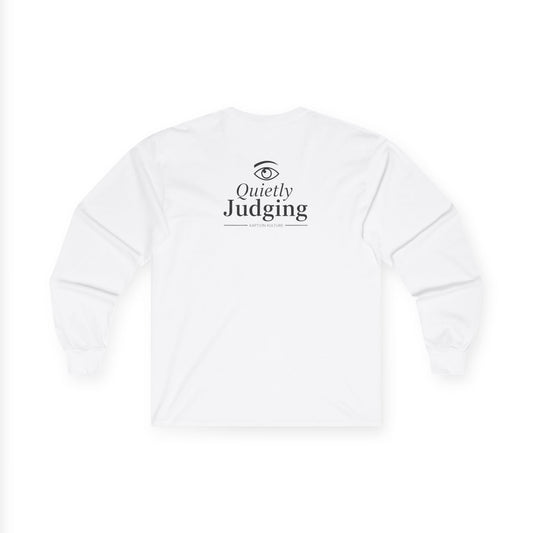 Quietly Judging | Long Sleeve Tee
