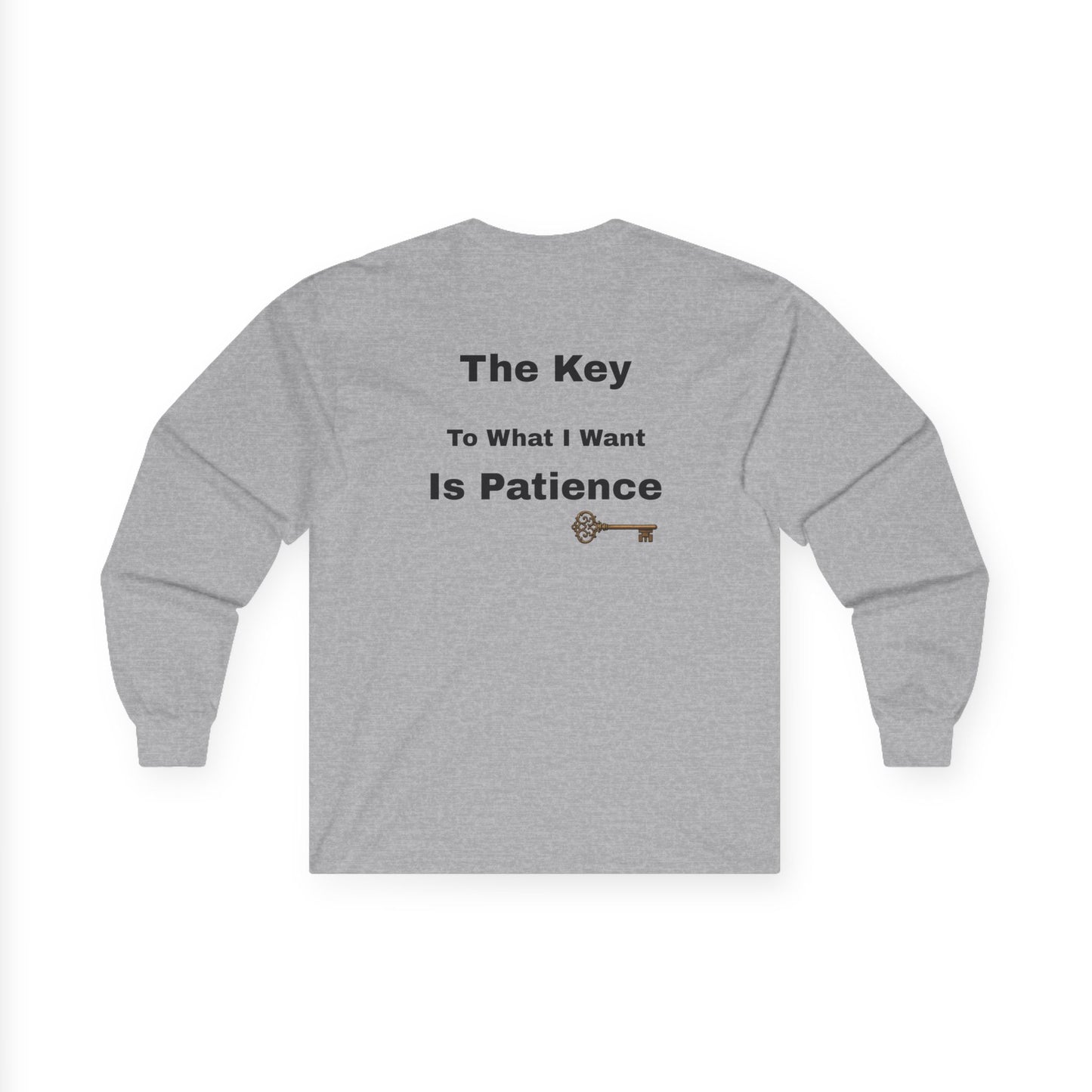The Key is Patience | Long Sleeve Tee