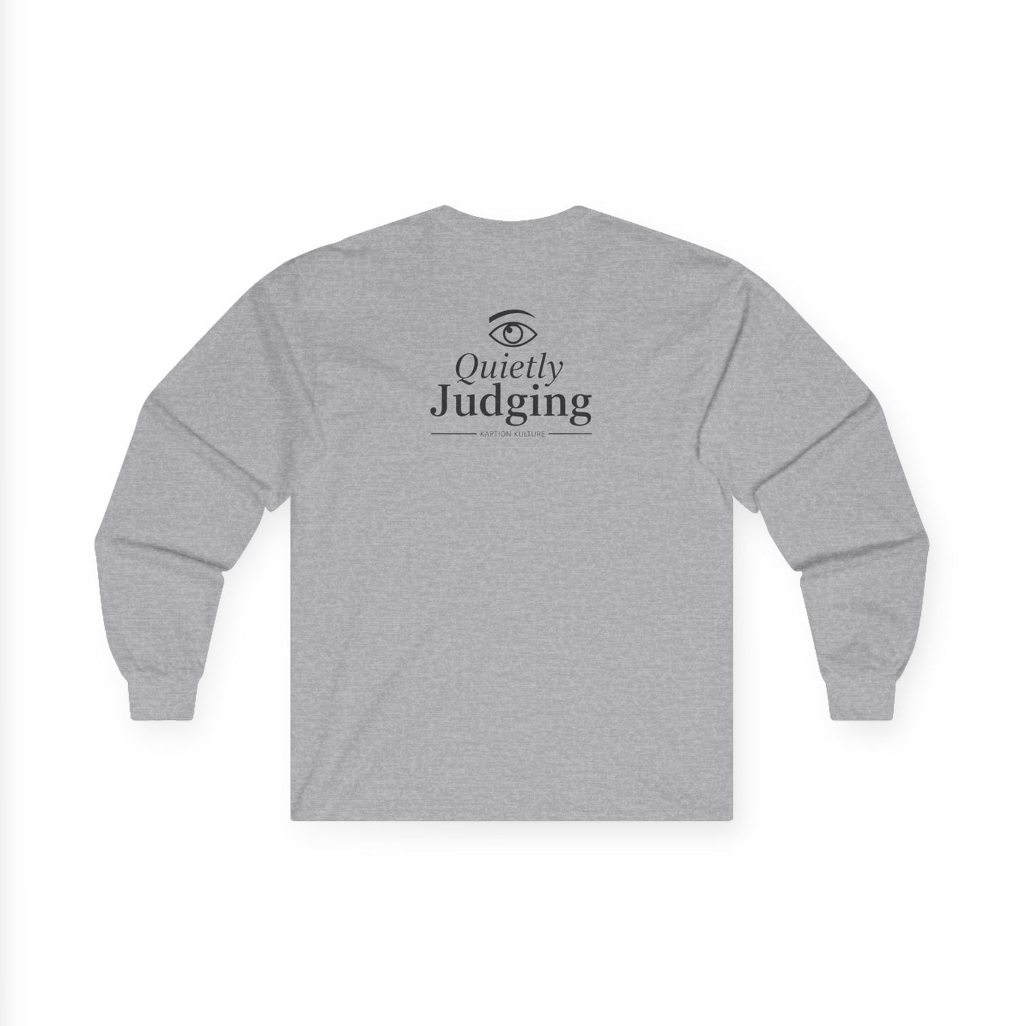 Quietly Judging | Long Sleeve Tee