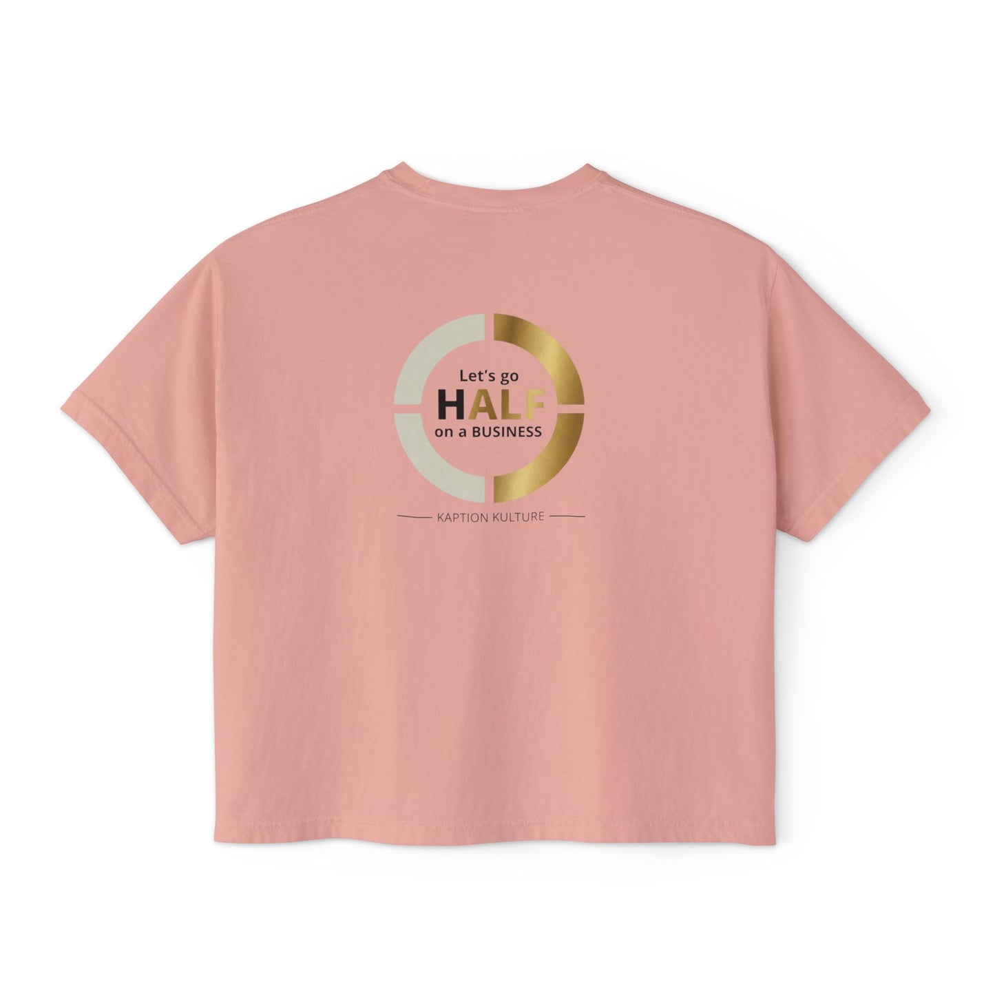 Half on A Business | Women's Boxy Tee