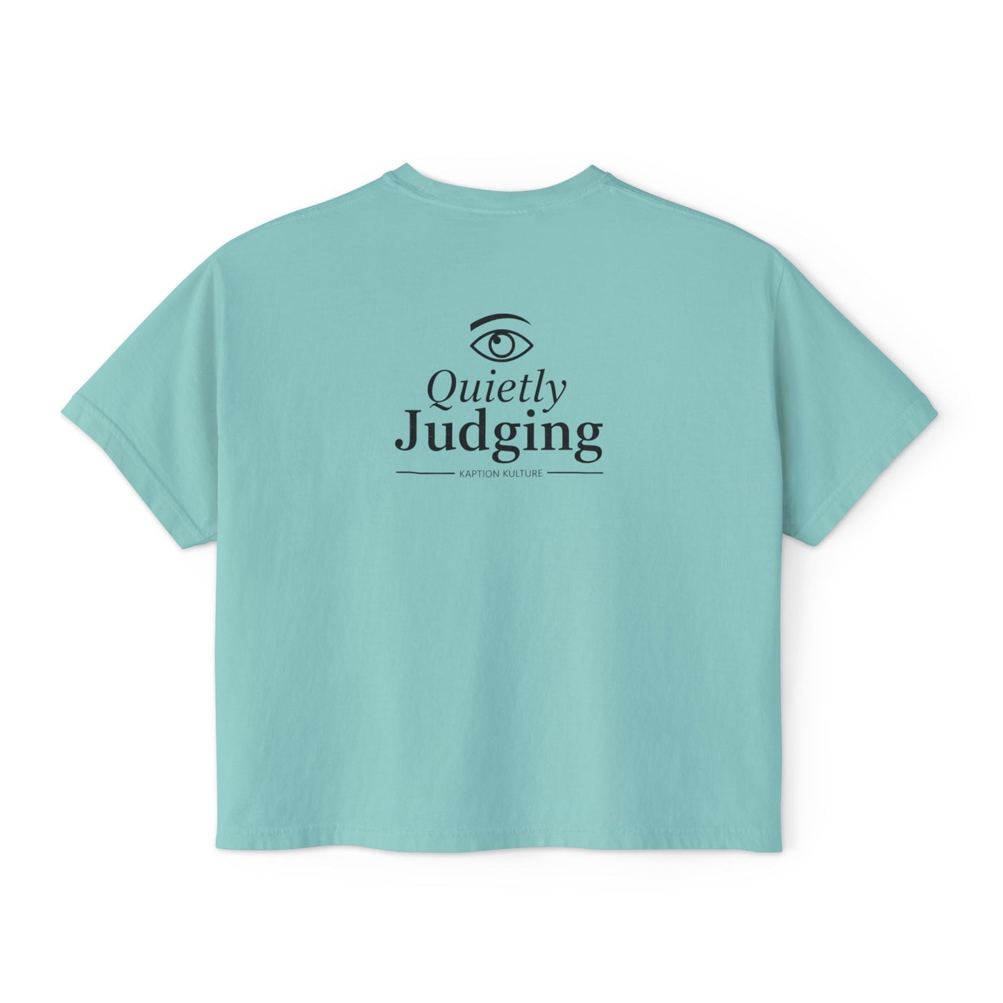 Quietly Judging Crop Tee