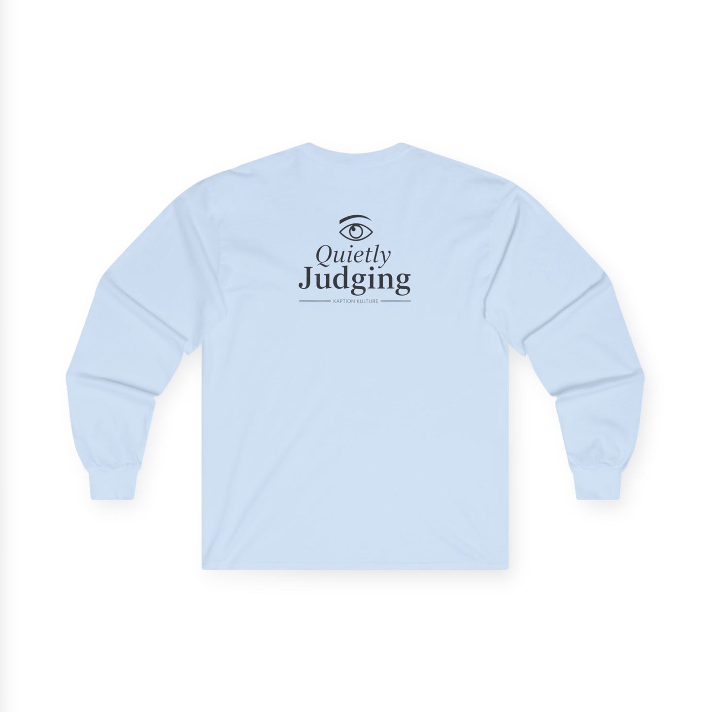 Quietly Judging | Long Sleeve Tee