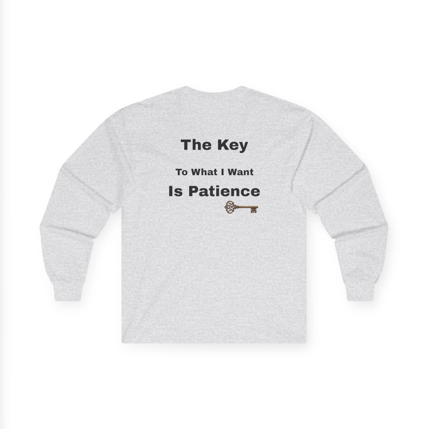The Key is Patience | Long Sleeve Tee