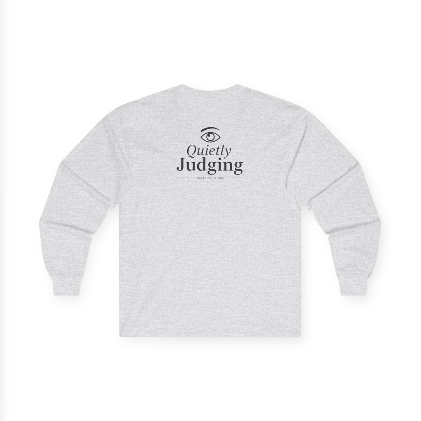 Quietly Judging | Long Sleeve Tee