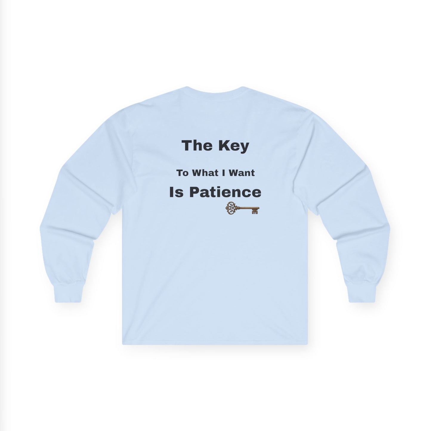 The Key is Patience | Long Sleeve Tee
